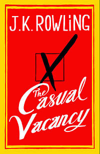 The Casual Vacancy by J. K. Rowling